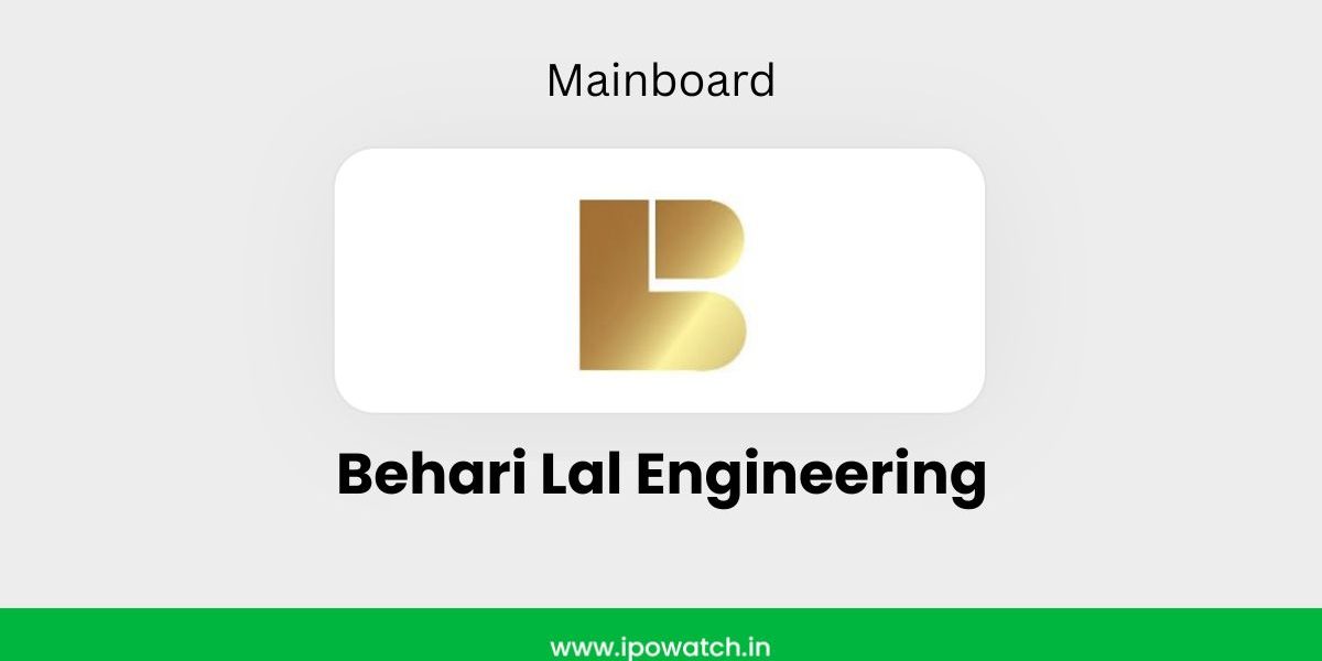 Behari Lal Engineering Shares Open at 20% Gain as IPO GMP Hits ₹1050