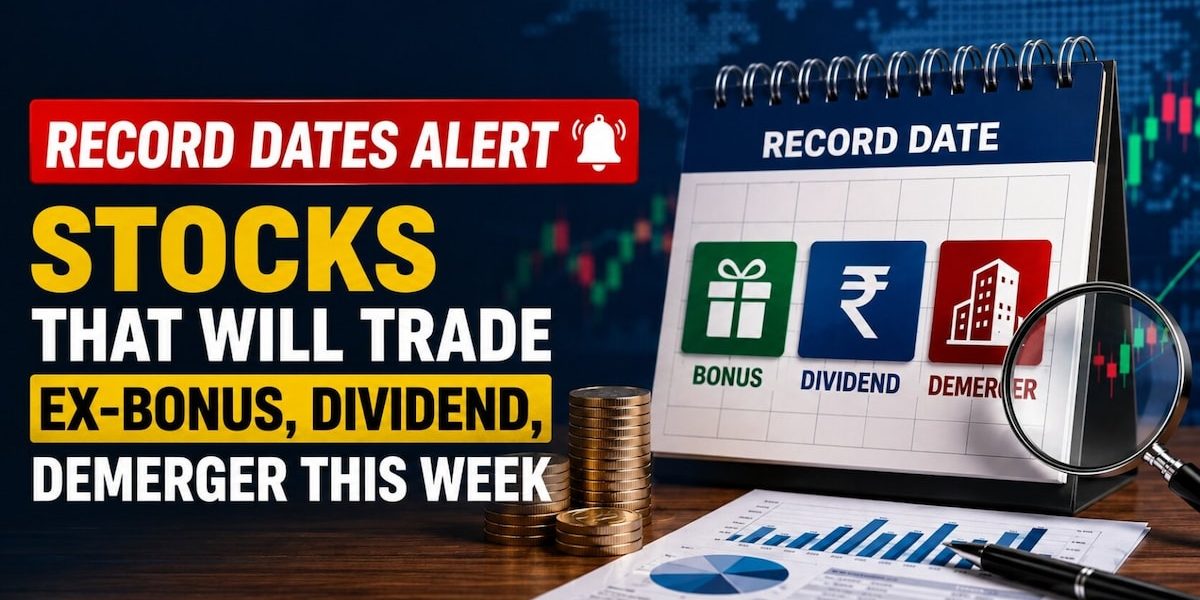 Record Dates This Week: India Glycols Demerger and Ex-Dividend Stocks
